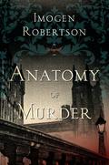 Anatomy of Murder (Crowther and Westerman #2) by Imogen Robertson