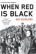 When Red Is Black (Inspector Chen Cao #3) by Qiu Xiaolong