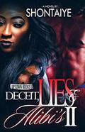 Deceit, Lies, & Alibi's 2  (Deceit Lies & Alibi's) by Shontaiye