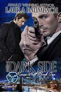 The Dark Side (Reese Holt #1) by Laura Baumbach