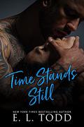 Time Stands Still by E.L. Todd