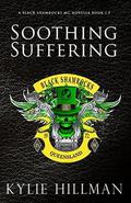 Soothing Suffering: Black Shamrocks MC Novella #1.5 by Kylie Hillman