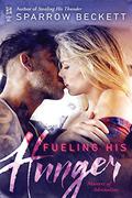 Fueling His Hunger (Masters of Adrenaline #2) by Sparrow Beckett