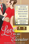 Love in an Elevator: A Romantic Comedy Anthology by Dee Ernst