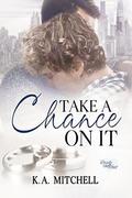 Take a Chance on It (Ready or Knot #3) by K.A. Mitchell