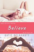 Believe (The Brightside #3) by Katie Delahanty