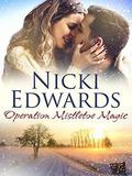 Operation Mistletoe Magic: An Escape to the Country Novella by Nicki Edwards