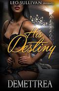His Destiny by Demettrea