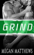 Grind (The Boys of RDA #3) by Megan Matthews
