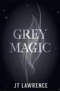 Grey Magic by JT Lawrence