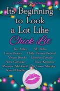 It's Beginning to Look a Lot Like Chick Lit: A Holiday Anthology by Tracy Krimmer