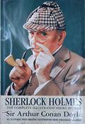 Sherlock Holmes: The Complete Illustrated Short Stories by Arthur Conan Doyle
