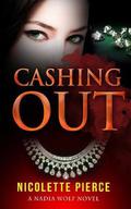 Cashing Out by Nicolette Pierce