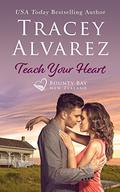 Teach Your Heart by Tracey Alvarez