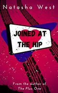 Joined at the Hip by Natasha West