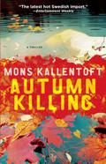Autumn Killing (Malin Fors #3) by Mons Kallentoft