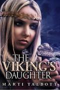 The Viking's Daughter (Viking #2) by Marti Talbott