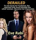Derailed: To win back her husband, the rejected wife must emulate the other woman. Become her if possible by Eve Rabi