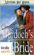 Murdoch's Bride (Montana Sky Universe) by Caroline Clemmons
