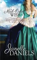 A Mail-Order Wish by Janelle Daniels