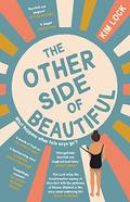 The Other Side of Beautiful by Kim Lock
