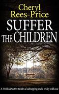 Suffer The Children (DI Winter Meadows #3) by Cheryl Rees-Price