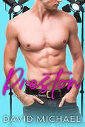 Preston (Dick Dynasty Trilogy #3) by David Michael