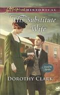 His Substitute Wife (Stand-In Brides #1) by Dorothy Clark