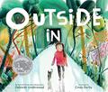 Outside In: A Caldecott Honor Award Winner by Deborah Underwood
