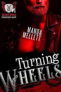 Turning Wheels  : A Blood Brothers Spin off by Manda Mellett