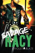 Savage and Racy (Bad Boys MC #3) by Violet Blaze