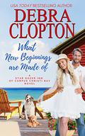 What New Beginnings Are Made Of (Star Gazer Inn of Corpus Christi Bay #1) by Debra Clopton