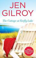 The Cottage at Firefly Lake (Firefly Lake #1) by Jen Gilroy