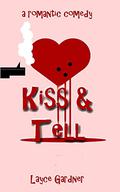 Kiss & Tell by Saxon Bennett