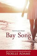 Bay Song by Noelle Adams