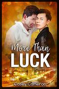 More Than Luck (Legendary Pairs #2) by Casey Cameron