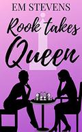 Rook Takes Queen by Em Stevens