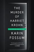 The Murder of Harriet Krohn (Konrad Sejer #7) by Karin Fossum