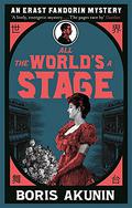 All the World's a Stage by Boris Akunin