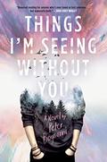 Things I'm Seeing Without You by Peter Bognanni
