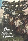 Prelude To Glory: Our Sacred Honor (Prelude to Glory #1) by Ron Carter