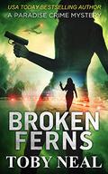 Broken Ferns by Toby Neal