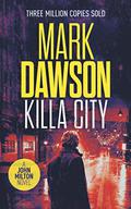 Killa City (John Milton #17) by Mark Dawson