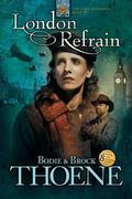 London Refrain by Bodie Thoene, Brock Thoene