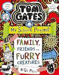 Family, Friends and Furry Creatures (Tom Gates #12) by Liz Pichon