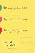 The Pretty One by Lucinda Rosenfeld