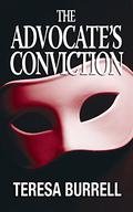 The Advocate's Conviction by Teresa Burrell