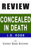 Concealed in Death: by J. D. Robb -- Review by Expert Book Reviews