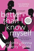 Better Than I Know Myself: A Novel by Virginia DeBerry, Donna Grant