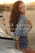 Silk Queen: Book One (Wishes #7) by G.J. Walker-Smith